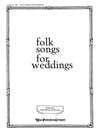 Folk Songs for Weddings Vocal Solo & Collections sheet music cover